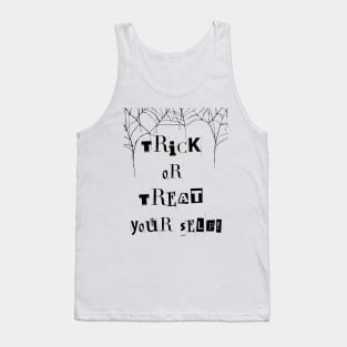 Trick or Treat Yourself! Tank Top